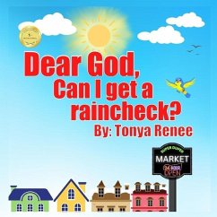 Dear God, Can I get a raincheck? - McClatchen, Tonya