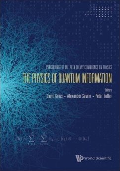 Physics of Quantum Information, the - Proceedings of the 28th Solvay Conference on Physics