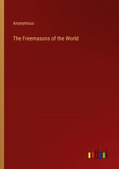 The Freemasons of the World - Anonymous