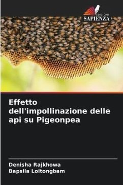 Effetto dell'impollinazione delle api su Pigeonpea - Rajkhowa, Denisha;Loitongbam, Bapsila