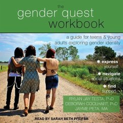 The Gender Quest Workbook: A Guide for Teens and Young Adults Exploring Gender Identity - Peta, Jayme; Coolhart, Deborah; Testa, Rylan Jay