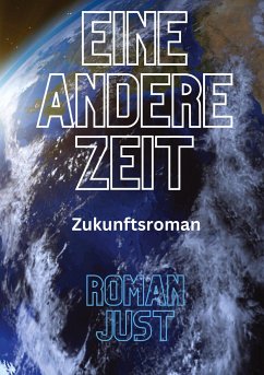 Eine andere Zeit - Andere Zeiten - Band 1 - Just, Roman