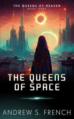 The Queens of Space - French, Andrew S.