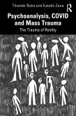 Psychoanalysis, COVID and Mass Trauma (eBook, PDF)