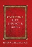 Overcome: Rite, Liturgy & Songs