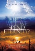 Where Will We Spend Eternity?
