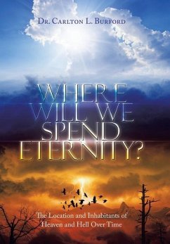 Where Will We Spend Eternity? - Burford, Carlton L.