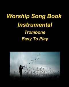 Worship Song Book Instrumental Trombone Easy To Play - Taylor, Mary