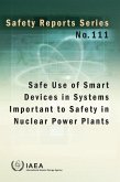 Safe Use of Smart Devices in Systems Important to Safety in Nuclear Power Plants: Safety Reports Series No. 111