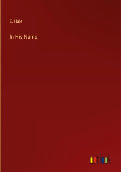 In His Name - Hale, E.