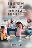 The Effect Of Divorce On Children Under The Age Of 18