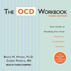 The Ocd Workbook, Third Edition: Your Guide to Breaking Free from Obsessive-Compulsive Disorder - Pedrick, Cherry; Hyman, Bruce M.