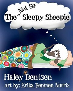 The Not So Sleepy Sheepie - Bentsen, Haley