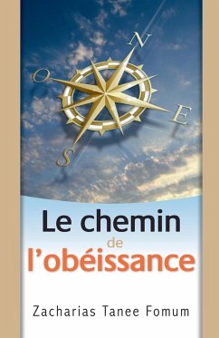 Le Chemin de L'obeissance - Fomum, Zacharias Tanee