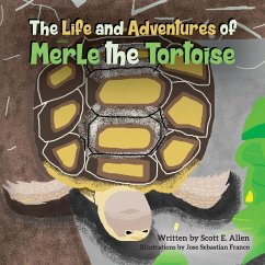 The Life and Adventures of Merle the Tortoise - Allen, Scott E.