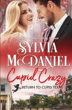 Cupid Crazy: Small Town Romantic Comedy - Mcdaniel, Sylvia