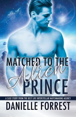 Matched to the Alien Prince - Forrest, Danielle