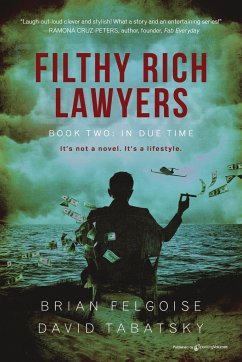 Filthy Rich Lawyers - Felgoise, Brian; Tabatsky, David