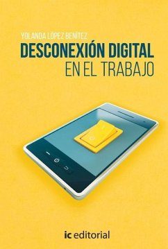 Desconexión digital en el trabajo - López Benítez, Yolanda