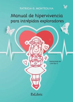 Manual de hipervivencia para intrépidos exploradores - G. Monteoliva, Patricia