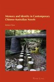 Memory and Identity in Contemporary Chinese-Australian Novels (eBook, PDF)