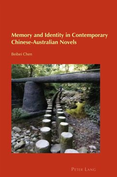 Memory and Identity in Contemporary Chinese-Australian Novels (eBook, PDF) - Chen, Beibei