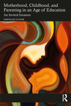 Cover Motherhood, Childhood, and Parenting in an Age of Education (eBook, ePUB)