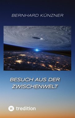 Besuch aus der Zwischenwelt - Künzner, Bernhard