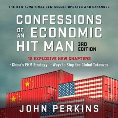 Confessions of an Economic Hit Man, 3rd Edition - Perkins, John