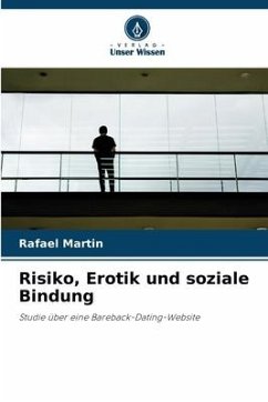 Risiko, Erotik und soziale Bindung - Martin, Rafael