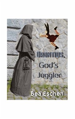 Orontius, God's Juggler - Eschen, Bea