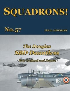 The Douglas SBD Dauntless: New Zealand and France - Listemann, Phil H.