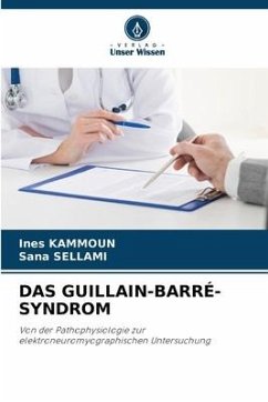 DAS GUILLAIN-BARRÉ-SYNDROM - Kammoun, Ines;Sellami, Sana