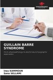 GUILLAIN BARRE SYNDROME