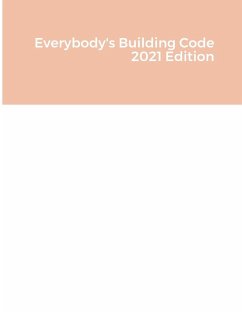 Everybody's Building Code 2021 Edition - Barker, Bruce