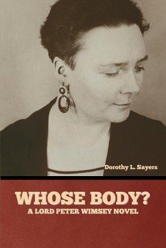 Whose Body? A Lord Peter Wimsey Novel - Sayers, Dorothy L.