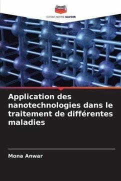 Application des nanotechnologies dans le traitement de différentes maladies - Anwar, Mona