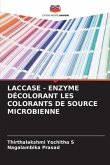 LACCASE - ENZYME DÉCOLORANT LES COLORANTS DE SOURCE MICROBIENNE