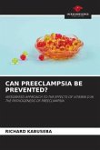 CAN PREECLAMPSIA BE PREVENTED?