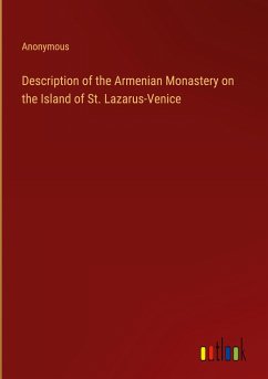 Description of the Armenian Monastery on the Island of St. Lazarus-Venice - Anonymous
