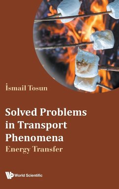 SOLVED PROBLEMS IN TRANSPORT PHENOMENA - Ismail Tosun