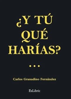 ¿Y tú qué harías? - Granadino Fernández, Carlos