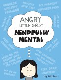 Angry Little Girls, Mindfully Mental