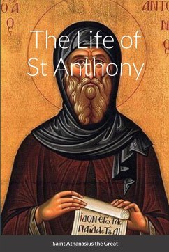The Life of St Anthony - The Great, Saint Athanasius; Christina, Nun; Skoubourdis, Anna