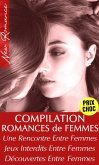 Compilation 3 Romances Entre Femmes (eBook, ePUB)
