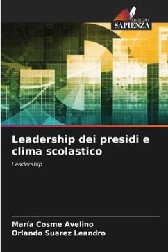 Leadership dei presidi e clima scolastico - Cosme Avelino, María;Suárez Leandro, Orlando