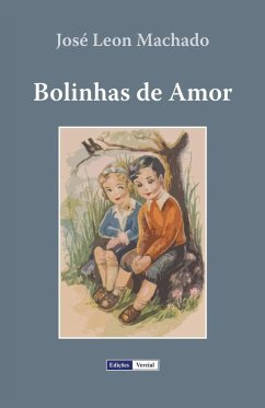 Bolinhas de Amor - Machado, José Leon