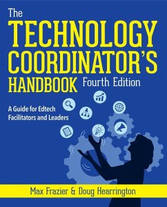 Technology Coordinator's Handbook, Fourth Edition - Frazier, Max; Hearrington, Doug