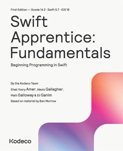 Swift Apprentice: Fundamentals (First Edition): Beginning Programming in Swift - Amer, Ehab Yosry; Gallagher, Alexis; Galloway, Matt