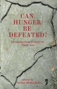 Can Hunger Be Defeated?: Advancing Food Security in South Asia - Mentschel, Stefan